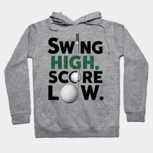 Swing High Score Low, Golf Hoodie